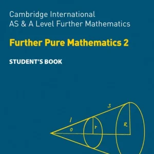 Cambridge International AS & A Level Further Mathematics Further Pure Mathematics 2