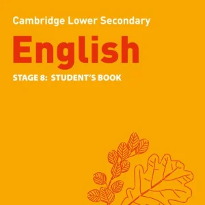 Cambridge Lower Secondary English: Stage 8 Student's Book