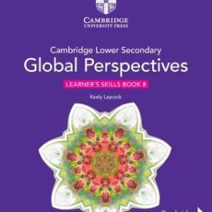 Cambridge Lower Secondary Global Perspectives Learner's Skills Book 8